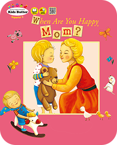 When Are You Happy, Mom?
